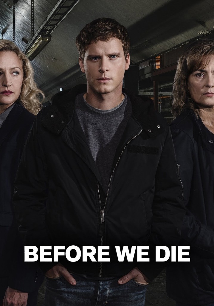 To Not Die Season 2 Before We Die Season 2 - watch episodes streaming online